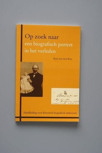Op zoek naar biografisch portret van het verleden, Kees van der Wiel